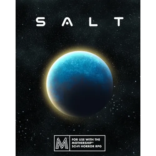 Salt: A Sci-Fi Horror RPG Module