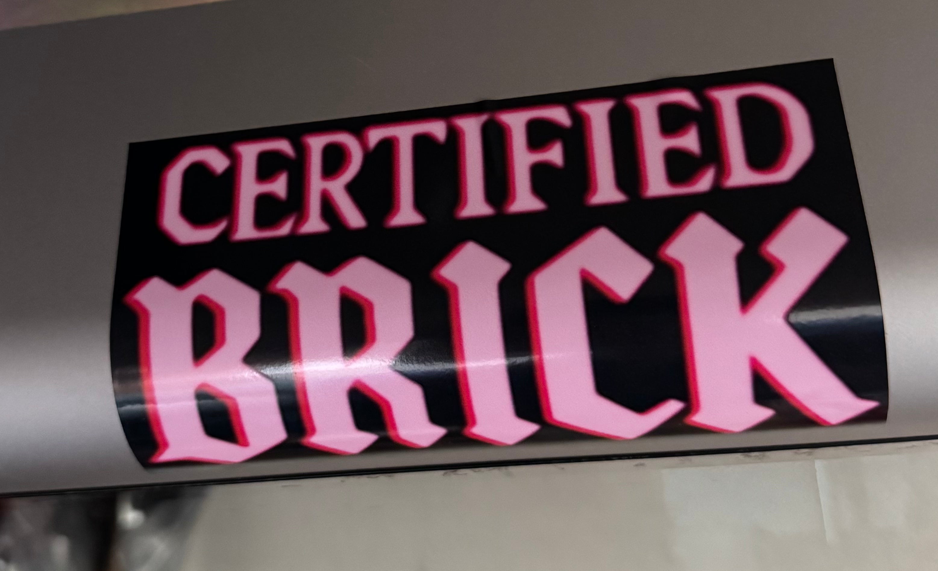 Certified Brick Bumper Sticker